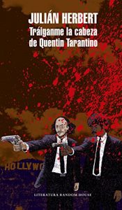 traiganme-la-cabeza-de-quentin-tarantino