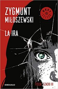 La ira, de Zygmunt Miloszewski