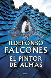 El pintor de almas, de Ildefonso Falcones