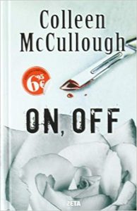 On, off. De Collen McCullough