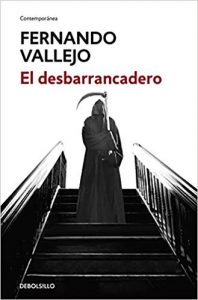 El desbarrancadero, de Fernando Vallejo