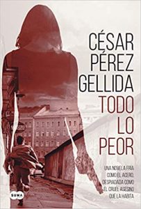 Todo lo peor, de César Pérez Gellida