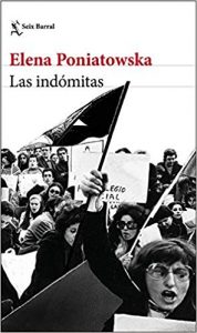 Las indómitas, de Elena Poniatowska