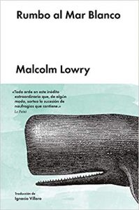 Matkalla Valkoiseen mereen, kirjoittanut Malcolm Lowry