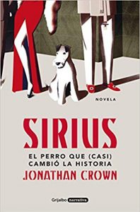 Sirius, el perro que casi cambió la historia