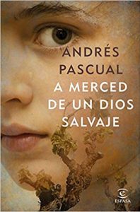 A merced de un dios salvaje, de Andrés Pascual