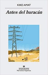 Antes del huracán, de Kiko Amat