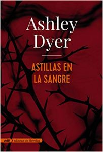 Splinters in the Blood le Ashley Dyer