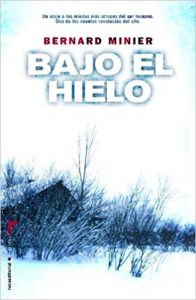 Bajo el hielo, de Bernard Minier