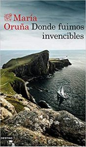 Donde fuimos invencibles, de María Oruña