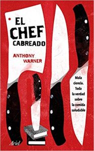 El chef cabreado, de Anthony Warner