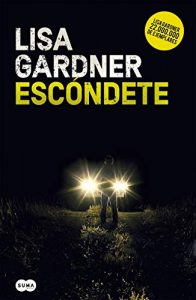 Escóndete, de Lisa Gardner