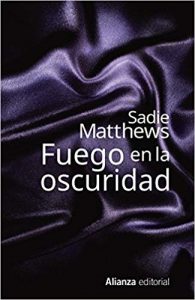 Fuego en la oscuridad, de Sadie Matthews