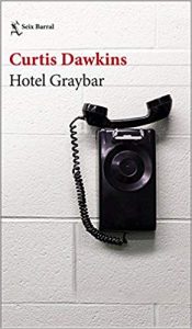 Hotel Graybar, de Curtis Dawkins