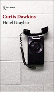 Hotel Greybar by Curtis Dawkins