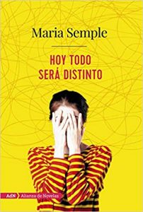 Hoy todo será distinto, de María Semple