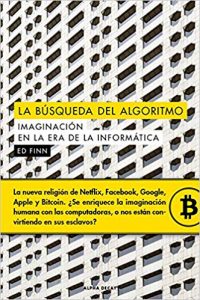 La búsqueda del algoritmo, de Ed Finn