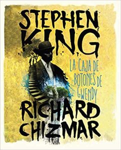 La caja de botones de Gwendy, de Stephen King