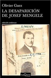 La desaparición de Josef Mengele, de Olivier Guez