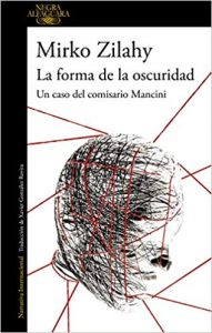 La forma de la oscuridad, de Mirko Zilahy