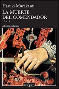 La muerte del comendador (libro 2) de Haruki Murakami