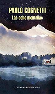 Las ocho montañas, de Paolo Cognetti