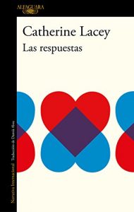 Las respuestas, de Catherine Lacey