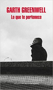 Lo que te pertenece, de Garth Greenwell