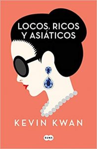 Locos, ricos y asiáticos, de Kevin Kwan