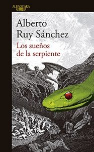 Los sueños de la serpiente, de Alberto Ruy Sánchez