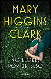 No llores por un beso, Mary Higgins Clark
