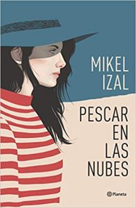 Pescar en las nubes, de Mikel Izal