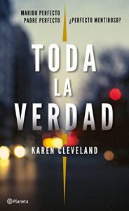 Toda la verdad, de Karen Cleveland