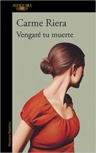 Vengaré tu muerte, de Carme Riera