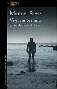 Vivir sin permiso y otras historias del Oeste, de Manuel Rivas