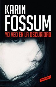 Vidim u mraku, autorka Karin Fossum