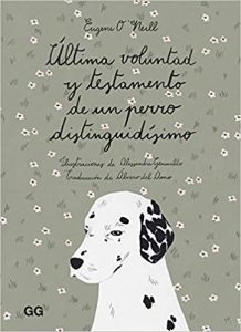 Última voluntad y Testamento De Un Perro Distinguidísimo