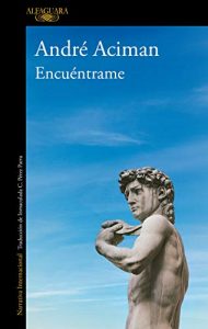 Encuéntrame, de André Aciman