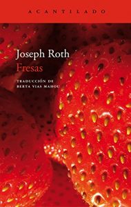 Fresas, de Joseph Roth