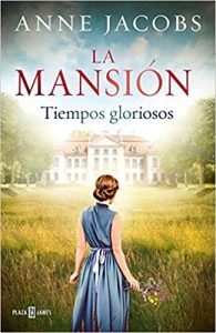 La mansión. Tiempos de gloria