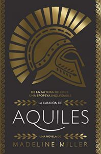 La cançó d'Aquil·les, Madeline Miller