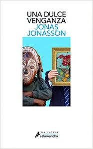 Una dulce venganza, Jonas Jonasson