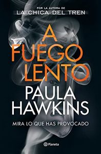 A fuego lento, de Paula Hawkins