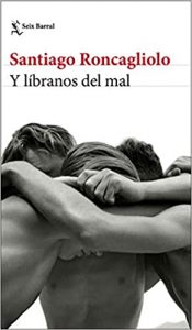 Y libranos del mal, de Roncagliolo