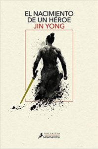 The Birth of a Hero, af Jin Yong