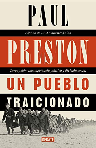 Un pueblo traicionado: España de 1876 a nuestros días