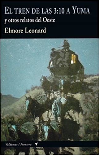 El tren de las 3.10 a Yuma y otros relatos del Oeste