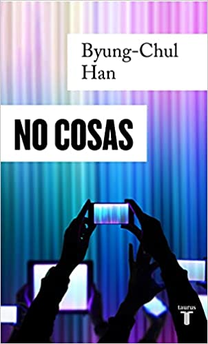 No-cosas: Quiebras del mundo de hoy