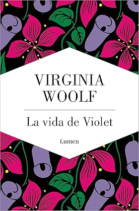 La vida de Violet, inédito de Virginia Woolf