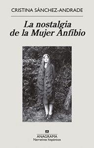 Novela La nostalgia de la mujer anfibio